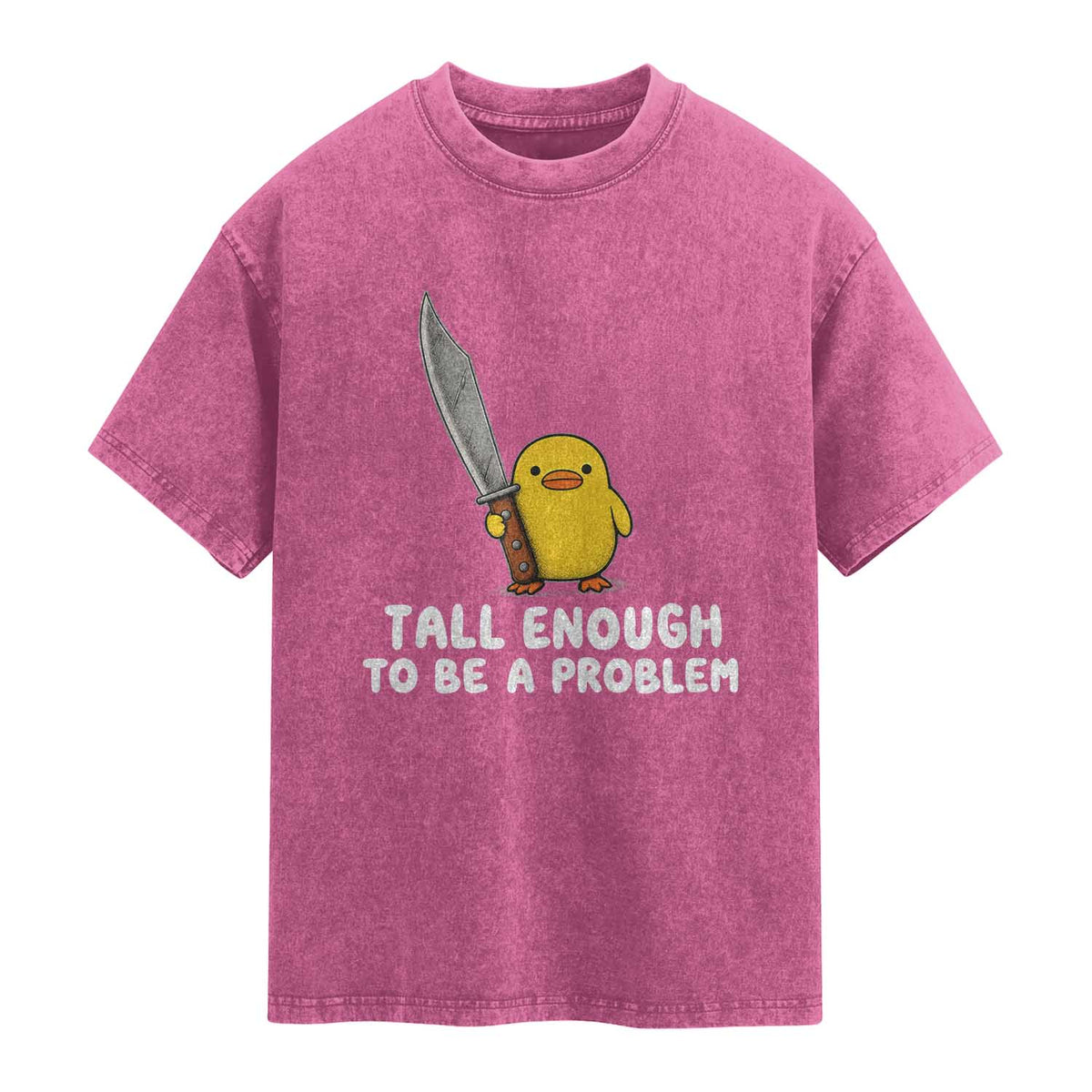 Tall Enough To Be A Problem Funny Duck with Giant Knife Washed Cotton T-Shirt