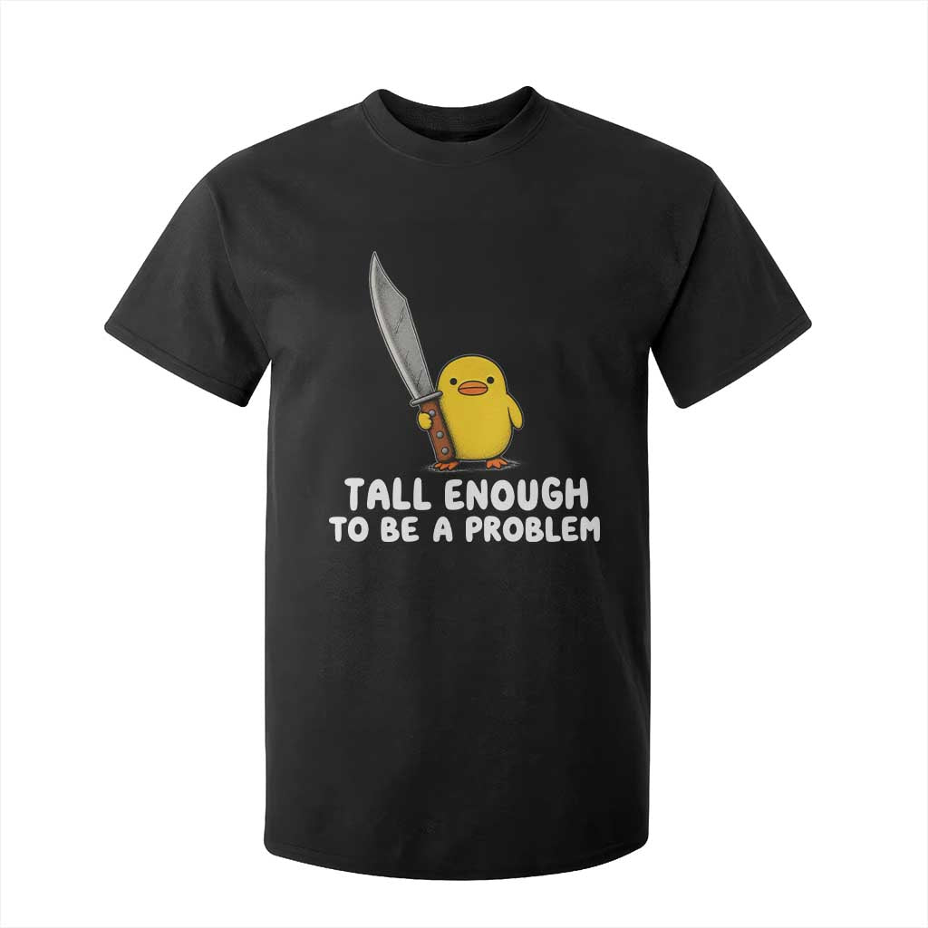 Tall Enough To Be A Problem Funny Duck with Giant Knife T Shirt For Kid TS11 Black Print Your Wear