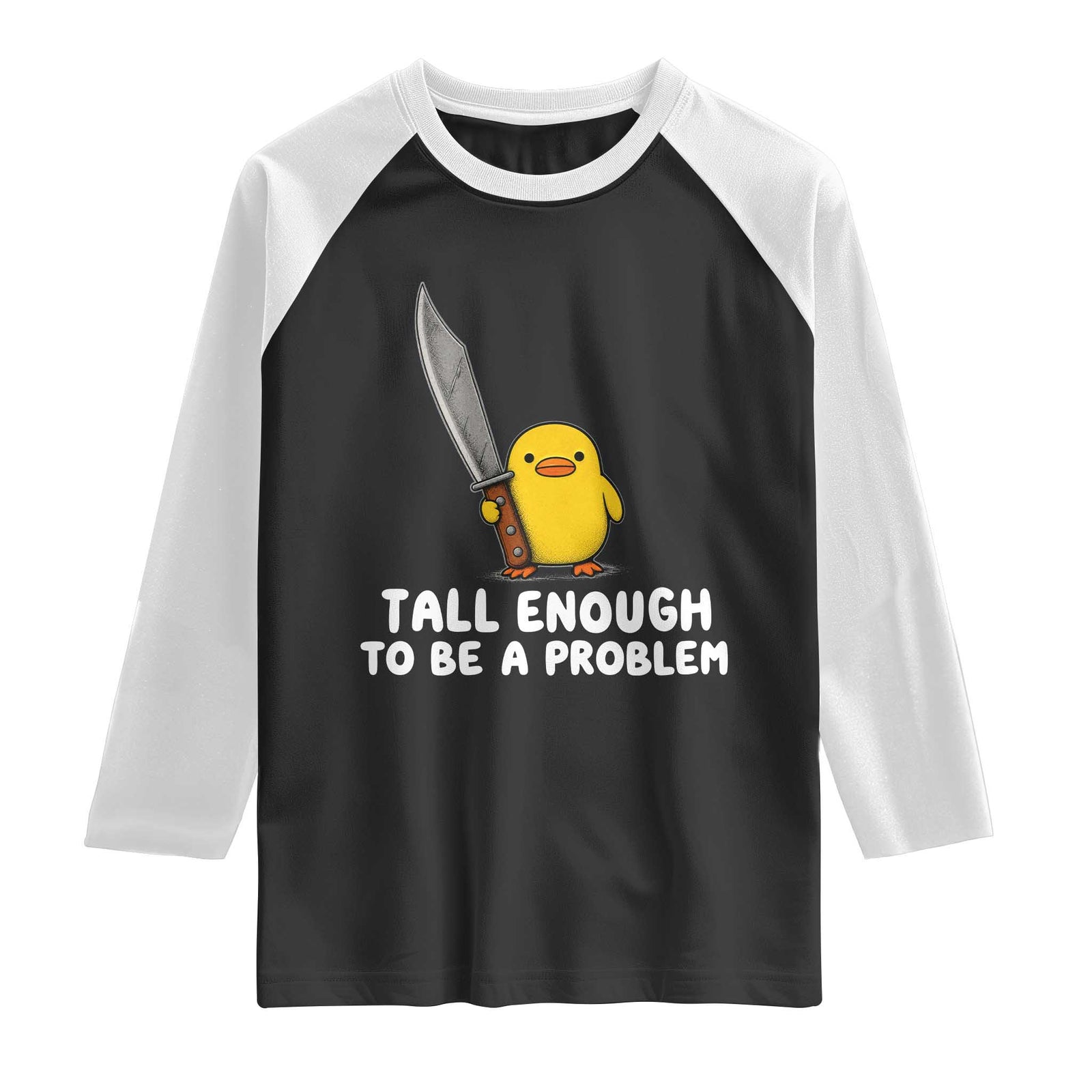 Tall Enough To Be A Problem Funny Duck with Giant Knife Raglan Shirt TS11 Black White Print Your Wear
