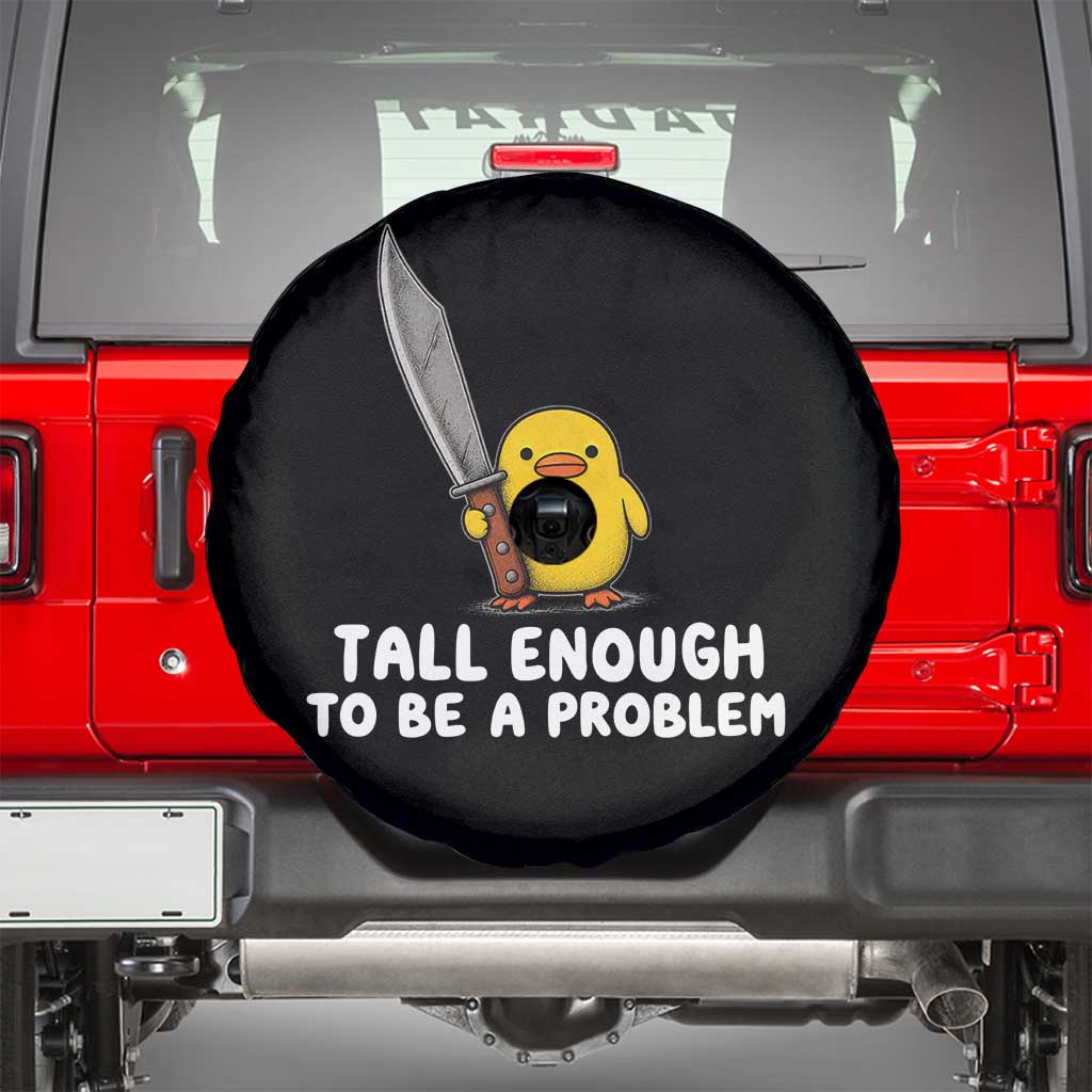 Tall Enough To Be A Problem Funny Duck with Giant Knife Spare Tire Cover TS11 Black Print Your Wear