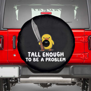 Tall Enough To Be A Problem Funny Duck with Giant Knife Spare Tire Cover TS11 Black Print Your Wear