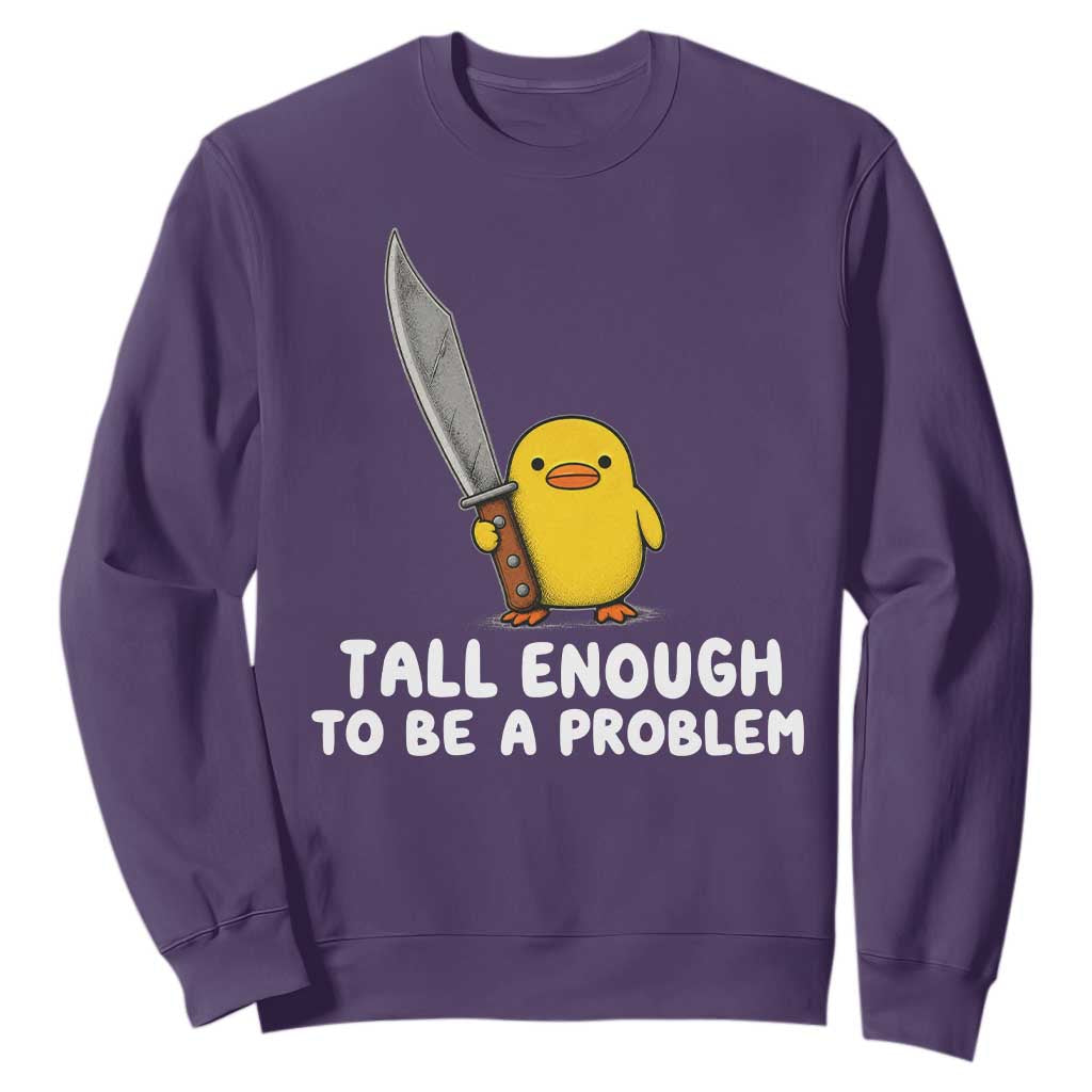 Tall Enough To Be A Problem Funny Duck with Giant Knife Sweatshirt TS11 Purple Print Your Wear