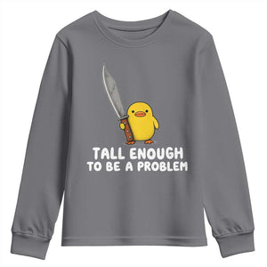 Tall Enough To Be A Problem Funny Duck with Giant Knife Youth Sweatshirt TS11 Charcoal Print Your Wear