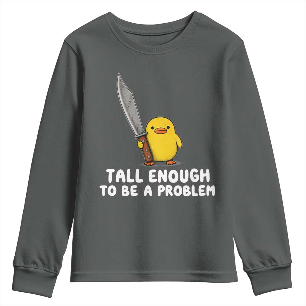Tall Enough To Be A Problem Funny Duck with Giant Knife Youth Sweatshirt TS11 Dark Heather Print Your Wear