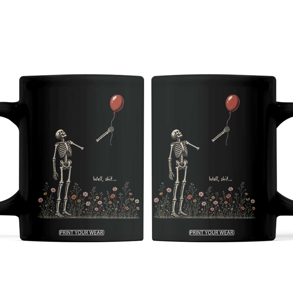 Well Shit Skeleton Lost Balloon Floral Funny Gothic Halloween Coffee Mug