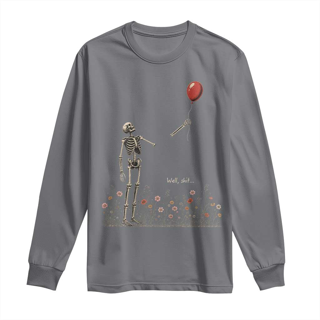Well Shit Skeleton Lost Balloon Floral Funny Gothic Halloween Long Sleeve Shirt