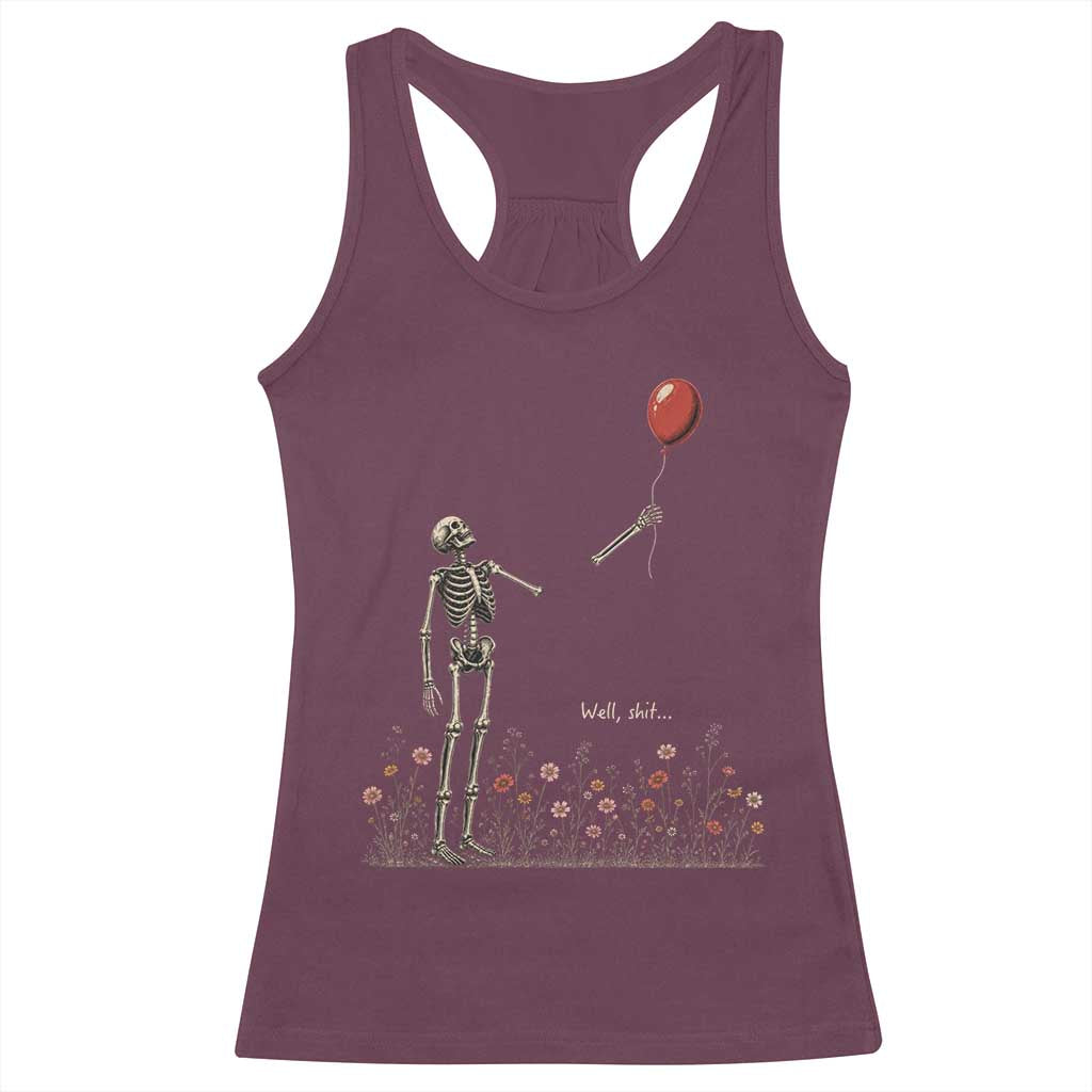 Well Shit Skeleton Lost Balloon Floral Funny Gothic Halloween Racerback Tank Top