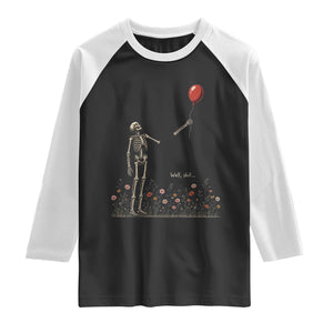 Well Shit Skeleton Lost Balloon Floral Funny Gothic Halloween Raglan Shirt