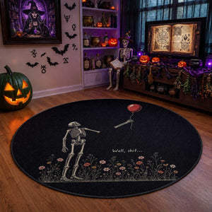 Well Shit Skeleton Lost Balloon Floral Funny Gothic Halloween Round Rug