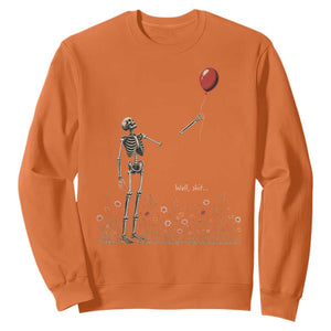 Well Shit Skeleton Lost Balloon Floral Funny Gothic Halloween Sweatshirt