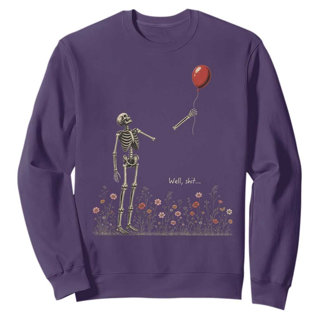 Well Shit Skeleton Lost Balloon Floral Funny Gothic Halloween Sweatshirt