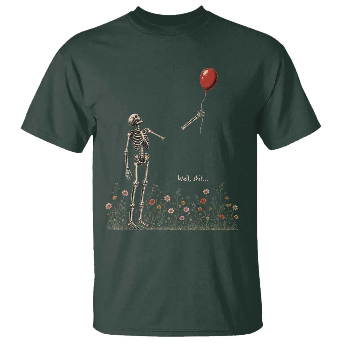 Well Shit Skeleton Lost Balloon Floral Funny Gothic Halloween T Shirt