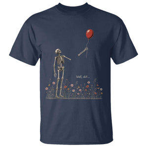 Well Shit Skeleton Lost Balloon Floral Funny Gothic Halloween T Shirt