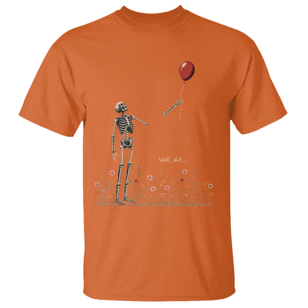Well Shit Skeleton Lost Balloon Floral Funny Gothic Halloween T Shirt