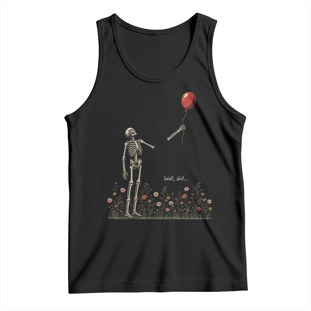 Well Shit Skeleton Lost Balloon Floral Funny Gothic Halloween Tank Top