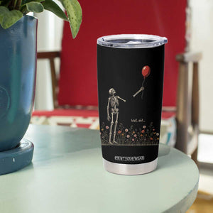 Well Shit Skeleton Lost Balloon Floral Funny Gothic Halloween Tumbler Cup