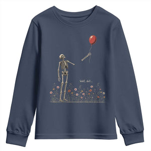 Well Shit Skeleton Lost Balloon Floral Funny Gothic Halloween Youth Sweatshirt