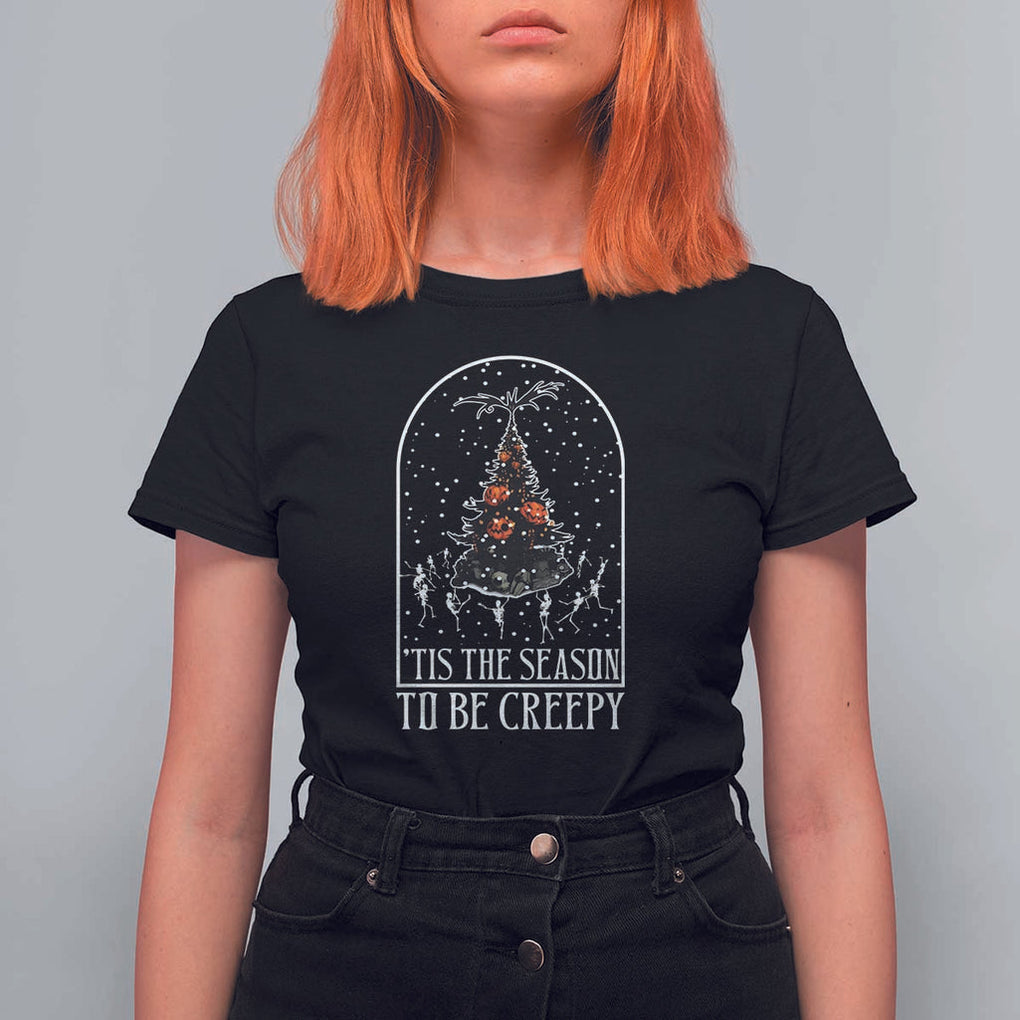 Halloween Christmas T Shirt For Women Tis The Season To Be Creepy Xmas Tree Skeleton Snowy TS11 Black Print Your Wear