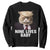 Funny Trump Supporter Sweatshirt Nine Lives Baby Trump Blond Hair Cat Cute Pet TS11 Black Print Your Wear