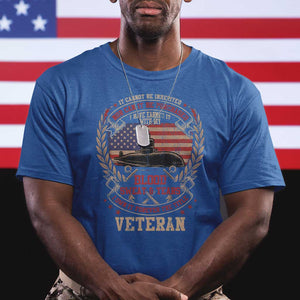 Submarine Veteran T Shirt It Cannot Be Inherited Nor Can It Be Purchased I Have Earned It TS11 Royal Blue Print Your Wear