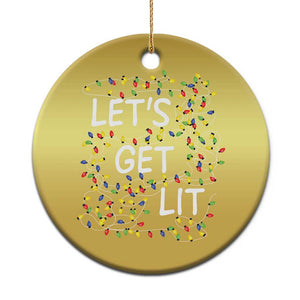 Funny Christmas Christmas Ornament Let's Get Lit Led Lights Xmas TS11 Print Your Wear