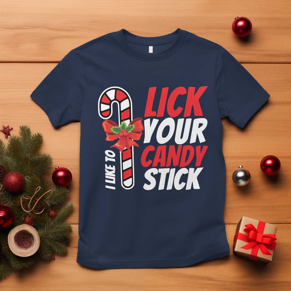 Funny Christmas T Shirt I Like To Lick Your Candy Stick TS11 Navy Print Your Wear