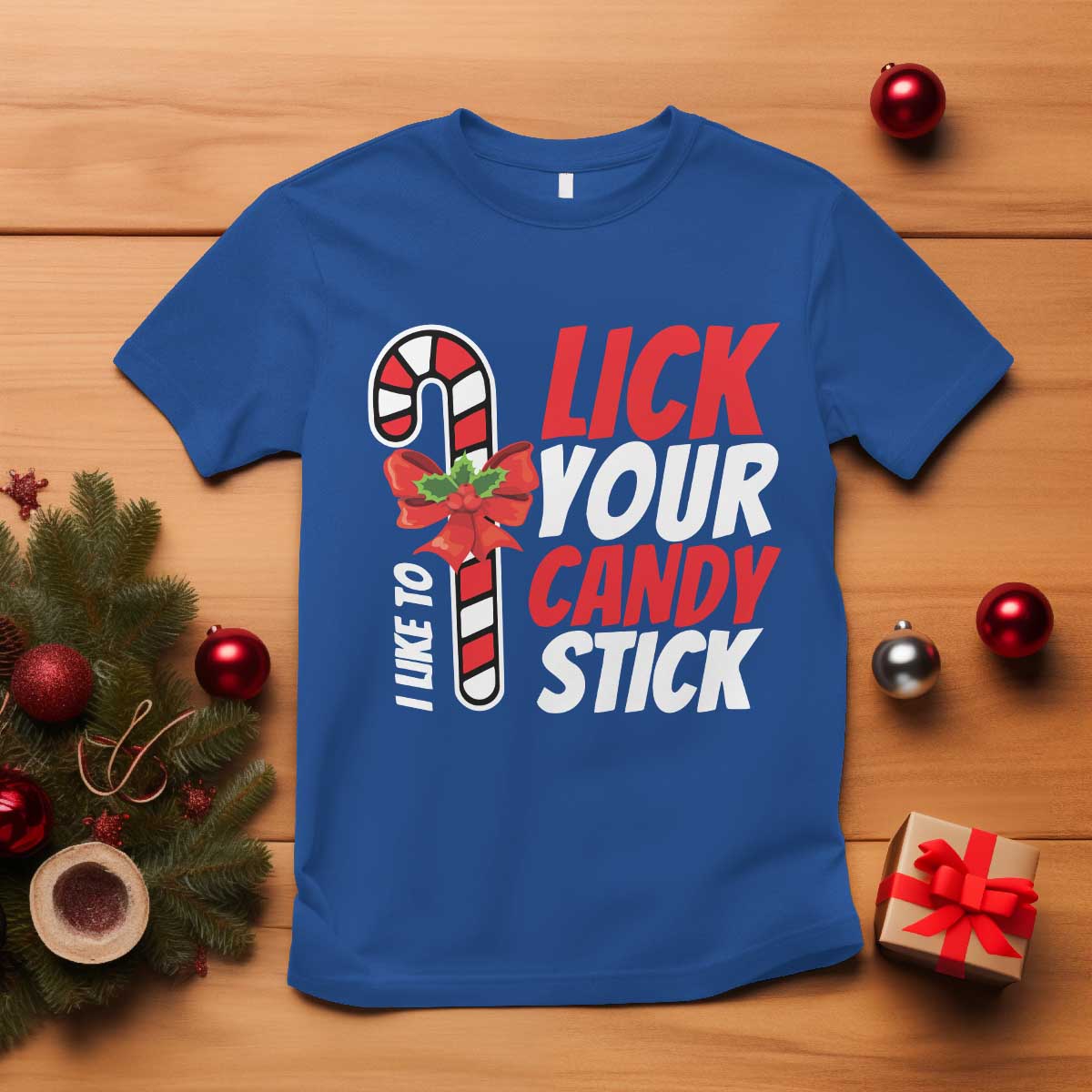 Funny Christmas T Shirt I Like To Lick Your Candy Stick TS11 Royal Blue Print Your Wear