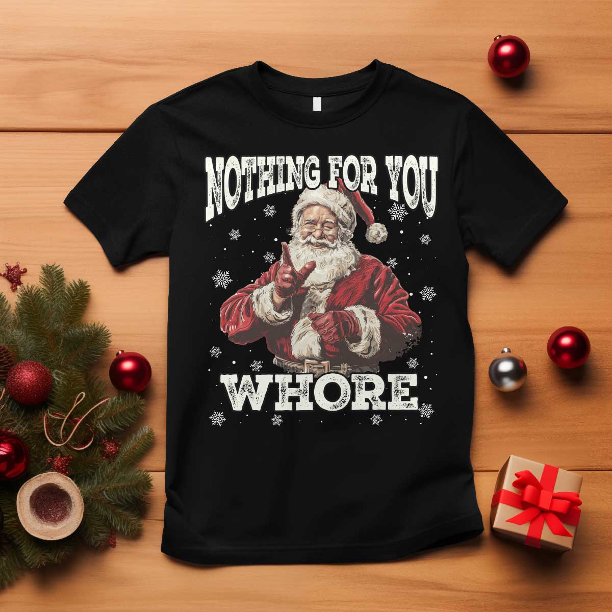 Funny Christmas Santa T Shirt Nothing For You Whore Dirty Xmas Jokes TS11 Black Print Your Wear