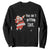 Funny Christmas Santa Sweatshirt You Ain't Getting Shit Vintage Xmas Santa TS11 Black Print Your Wear