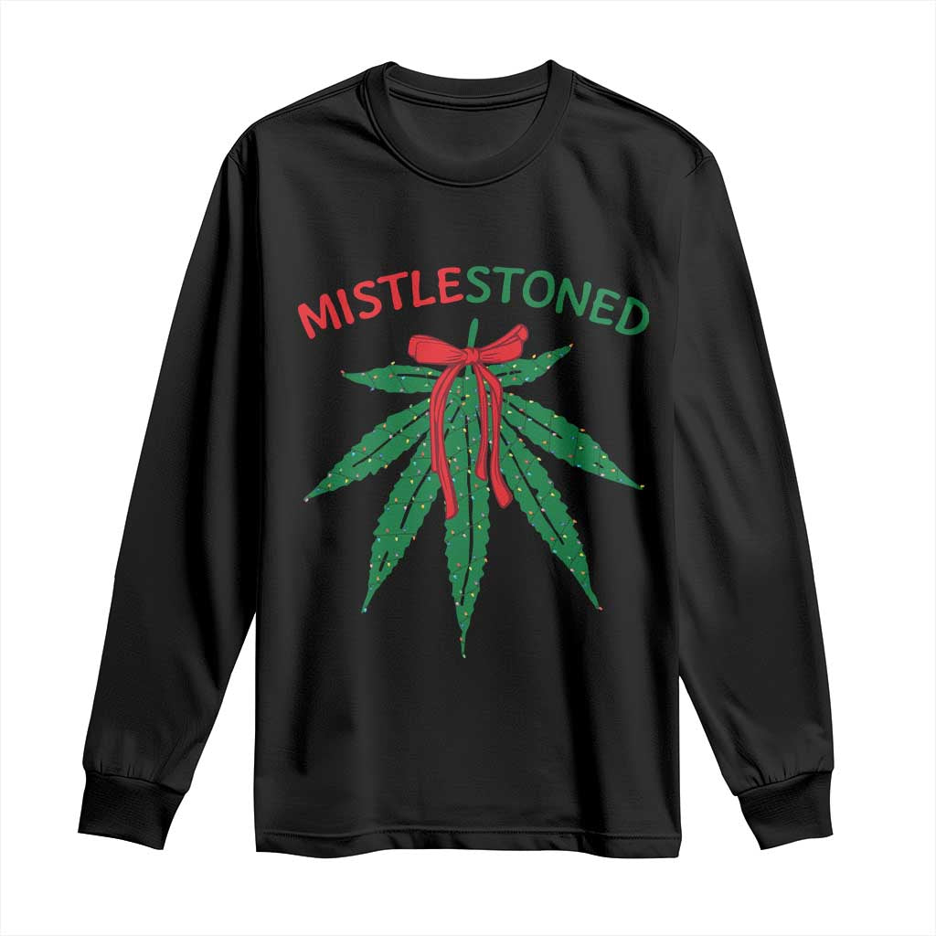 Funny Weed Christmas Long Sleeve Shirt Mistlestoned Mistletoe Led Lights TS11 Black Print Your Wear