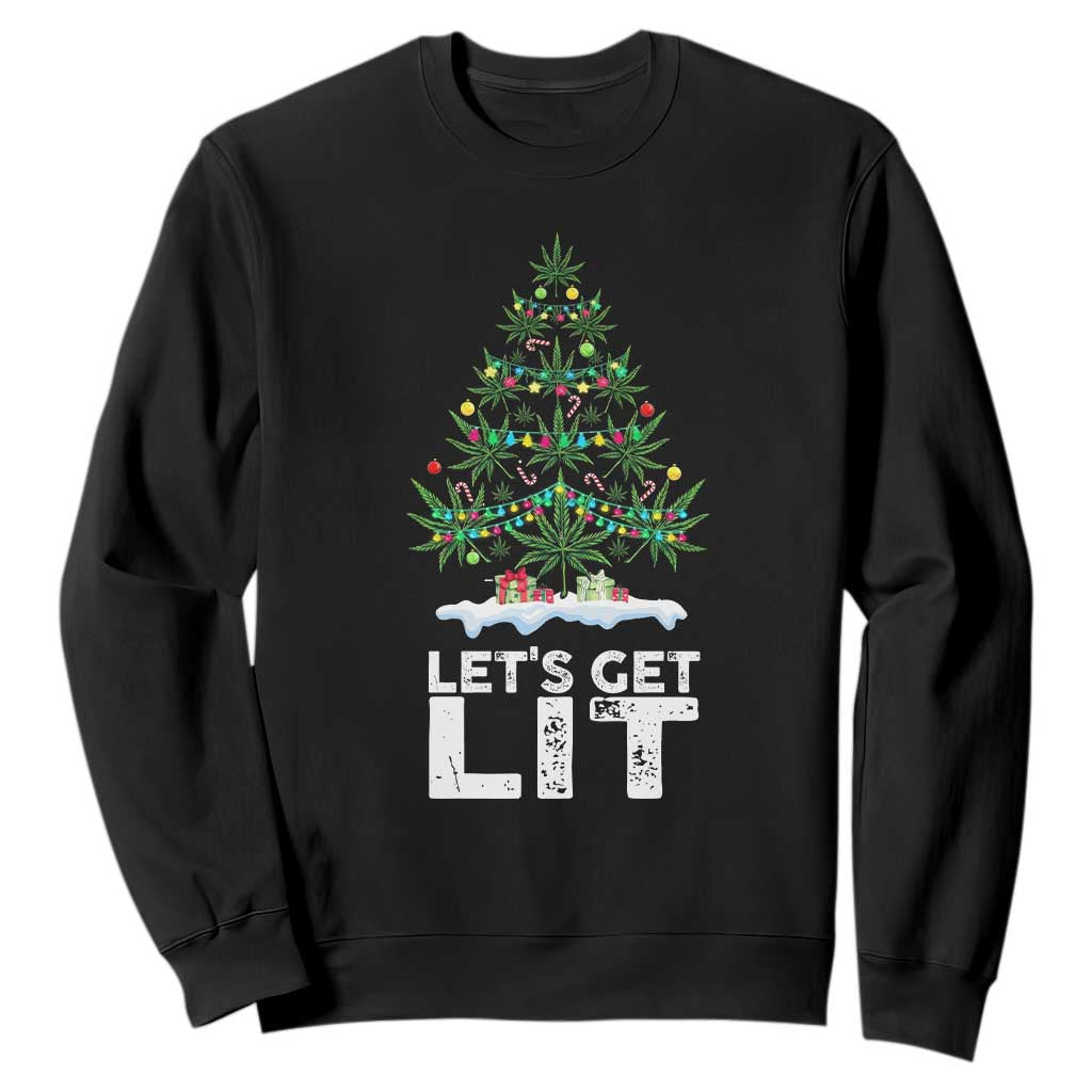 Funny Christmas Weed Sweatshirt Let's Get Lit Weeds Xmas Tree TS11 Black Print Your Wear