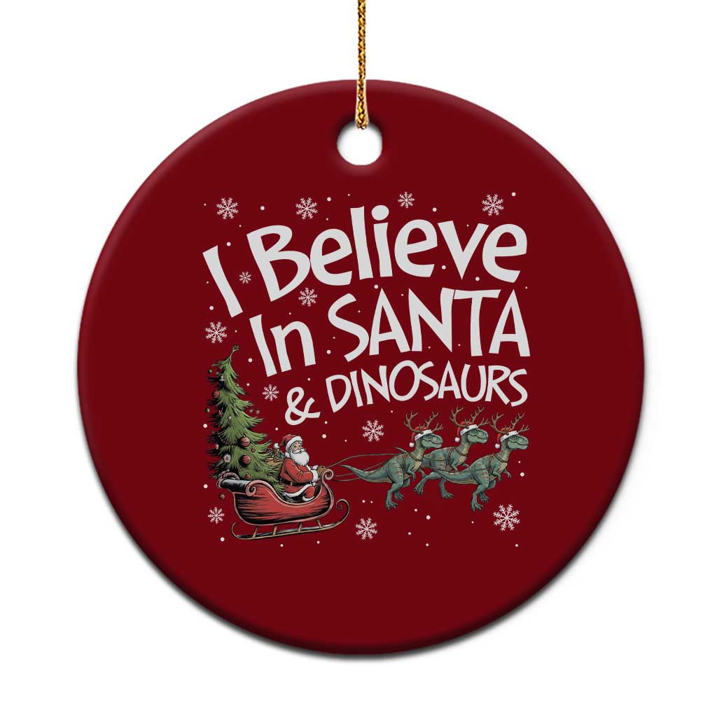 Funny Christmas Dino Ceramic Ornament I Believe In Santa And Dinosaur TS11 1pc Red Print Your Wear