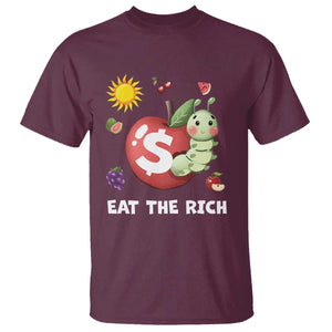 Funny Eat The Rich T Shirt Hungry Caterpillar Fruit Social Activist TS11 Maroon Print Your Wear