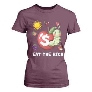 Funny Eat The Rich T Shirt For Women Hungry Caterpillar Fruit Social Activist TS11 Maroon Print Your Wear