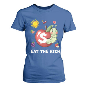 Funny Eat The Rich T Shirt For Women Hungry Caterpillar Fruit Social Activist TS11 Royal Blue Print Your Wear