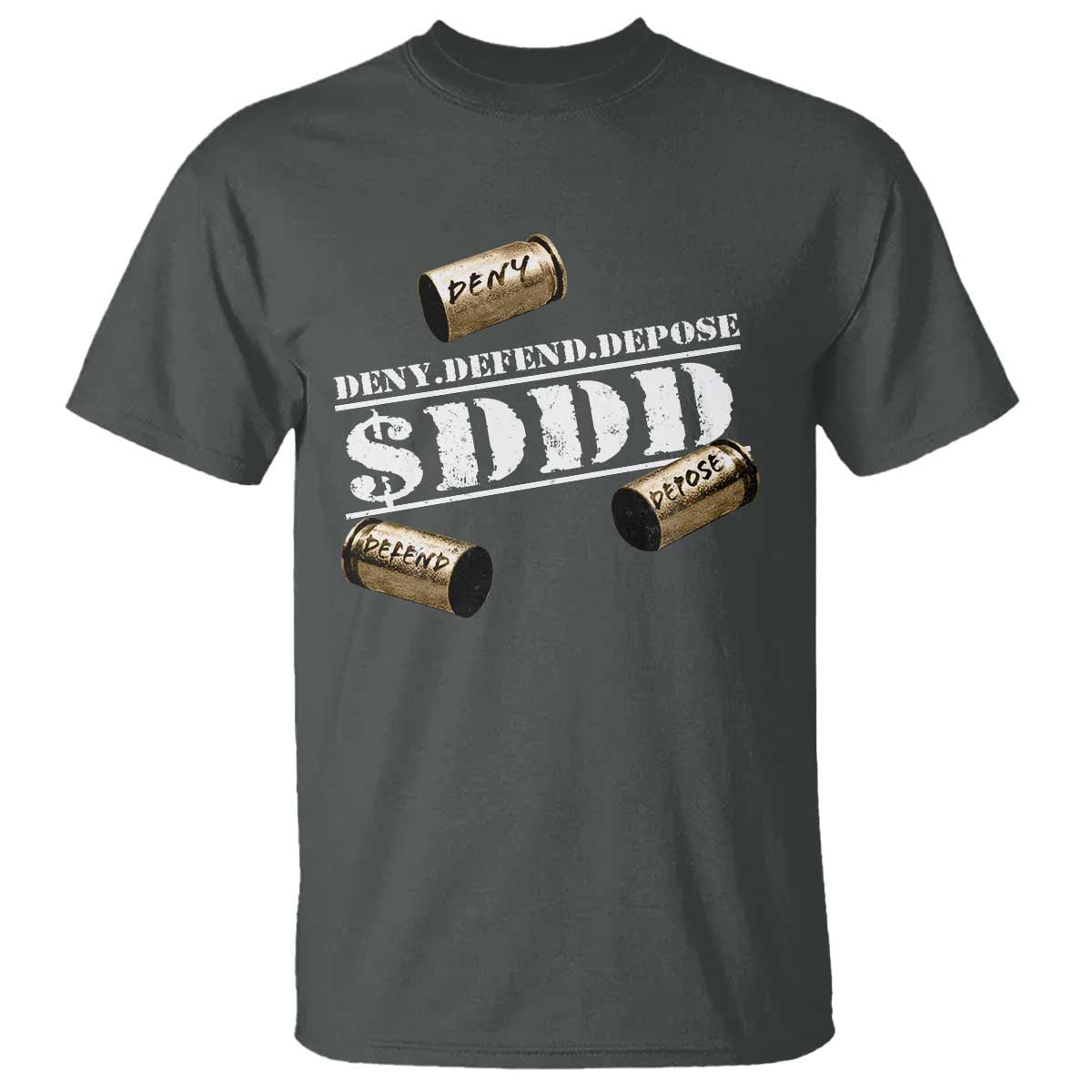 Deny Defend Depose T Shirt $DDD Vintage Bronze Bullet Shells TS11 Dark Heather Print Your Wear