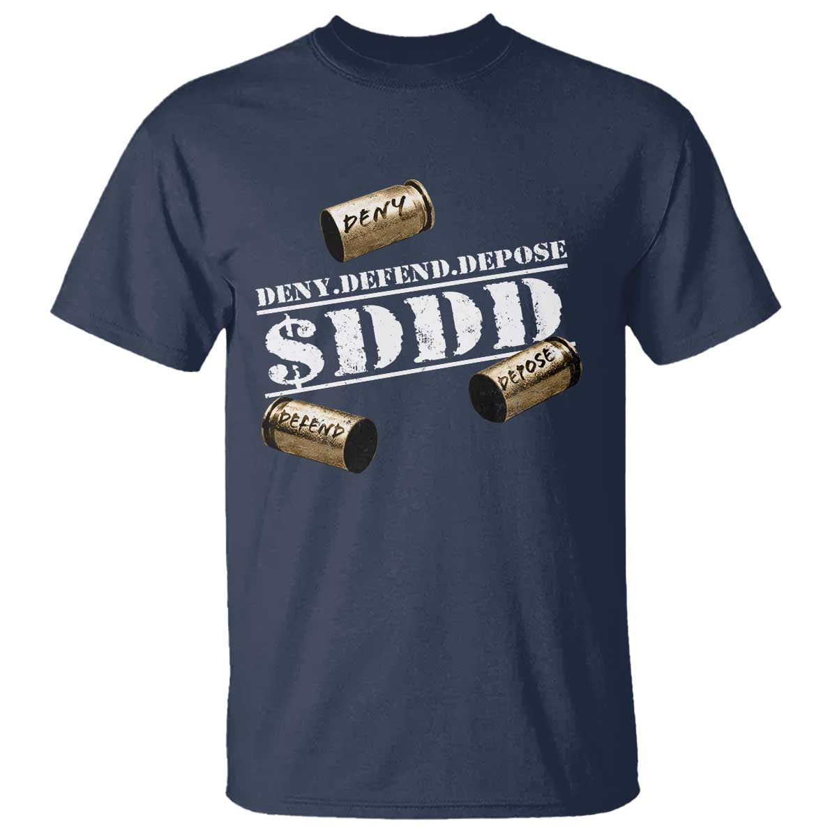Deny Defend Depose T Shirt $DDD Vintage Bronze Bullet Shells TS11 Navy Print Your Wear