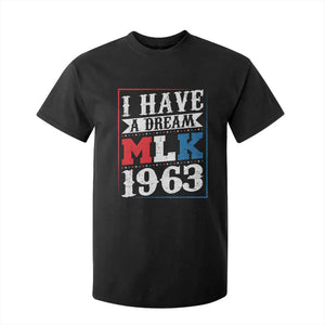 I Have A Dream Martin Luther King T Shirt For Kid MLK Day 1963 TS11 Black Print Your Wear