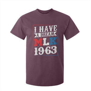 I Have A Dream Martin Luther King T Shirt For Kid MLK Day 1963 TS11 Maroon Print Your Wear