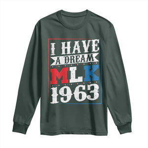 I Have A Dream Martin Luther King Long Sleeve Shirt MLK Day 1963 TS11 Dark Forest Green Print Your Wear