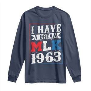 I Have A Dream Martin Luther King Long Sleeve Shirt MLK Day 1963 TS11 Navy Print Your Wear