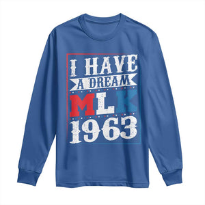 I Have A Dream Martin Luther King Long Sleeve Shirt MLK Day 1963 TS11 Royal Blue Print Your Wear