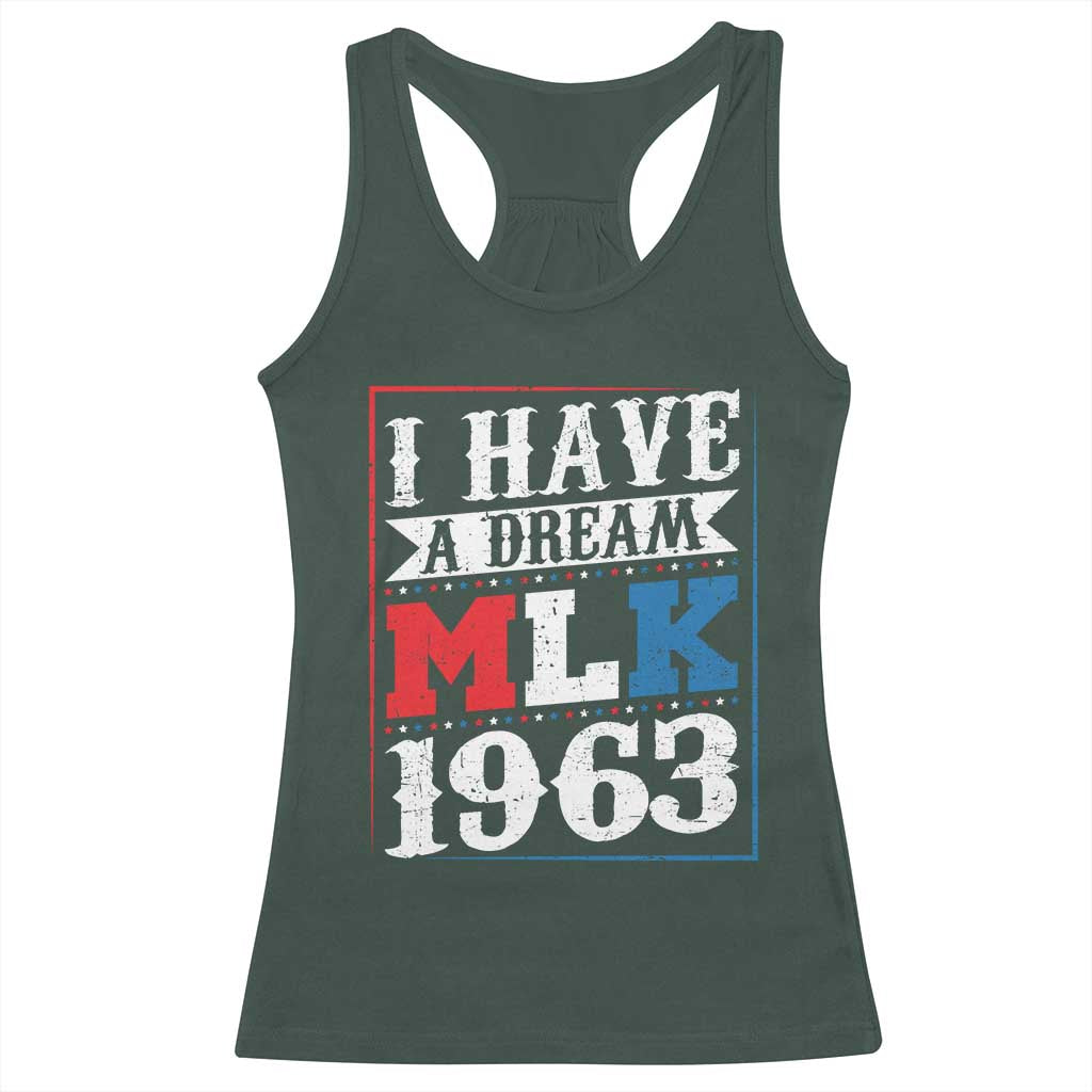 I Have A Dream Martin Luther King Racerback Tank Top MLK Day 1963 TS11 Dark Forest Green Print Your Wear