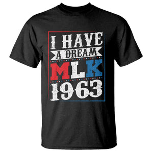 I Have A Dream Martin Luther King T Shirt MLK Day 1963 TS11 Black Print Your Wear