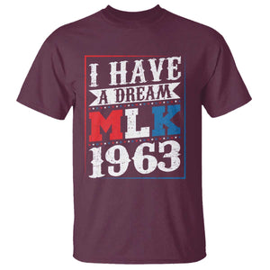 I Have A Dream Martin Luther King T Shirt MLK Day 1963 TS11 Maroon Print Your Wear