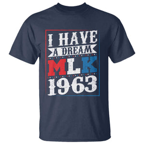 I Have A Dream Martin Luther King T Shirt MLK Day 1963 TS11 Navy Print Your Wear