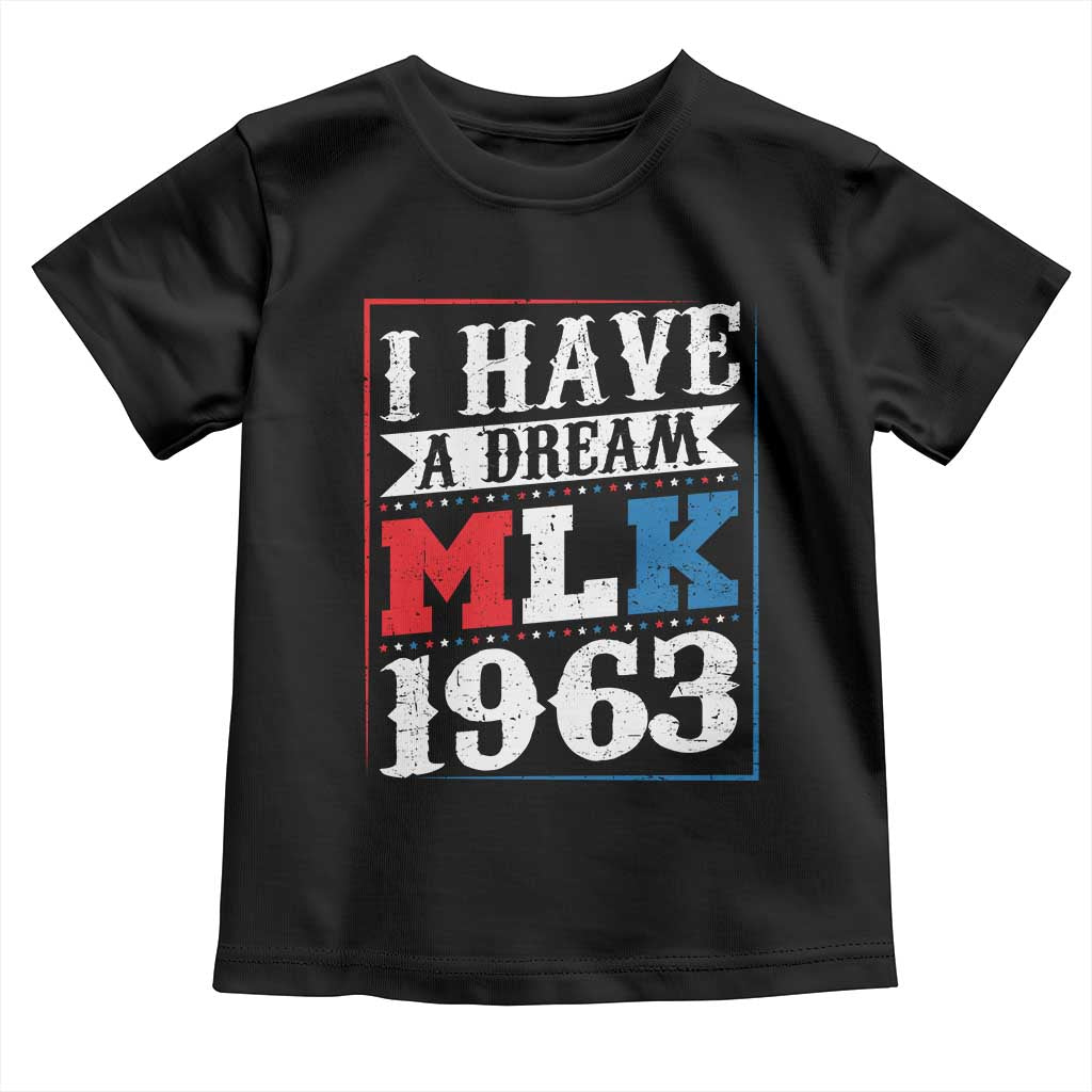 I Have A Dream Martin Luther King Toddler T Shirt MLK Day 1963 TS11 Black Print Your Wear