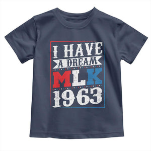 I Have A Dream Martin Luther King Toddler T Shirt MLK Day 1963 TS11 Navy Print Your Wear