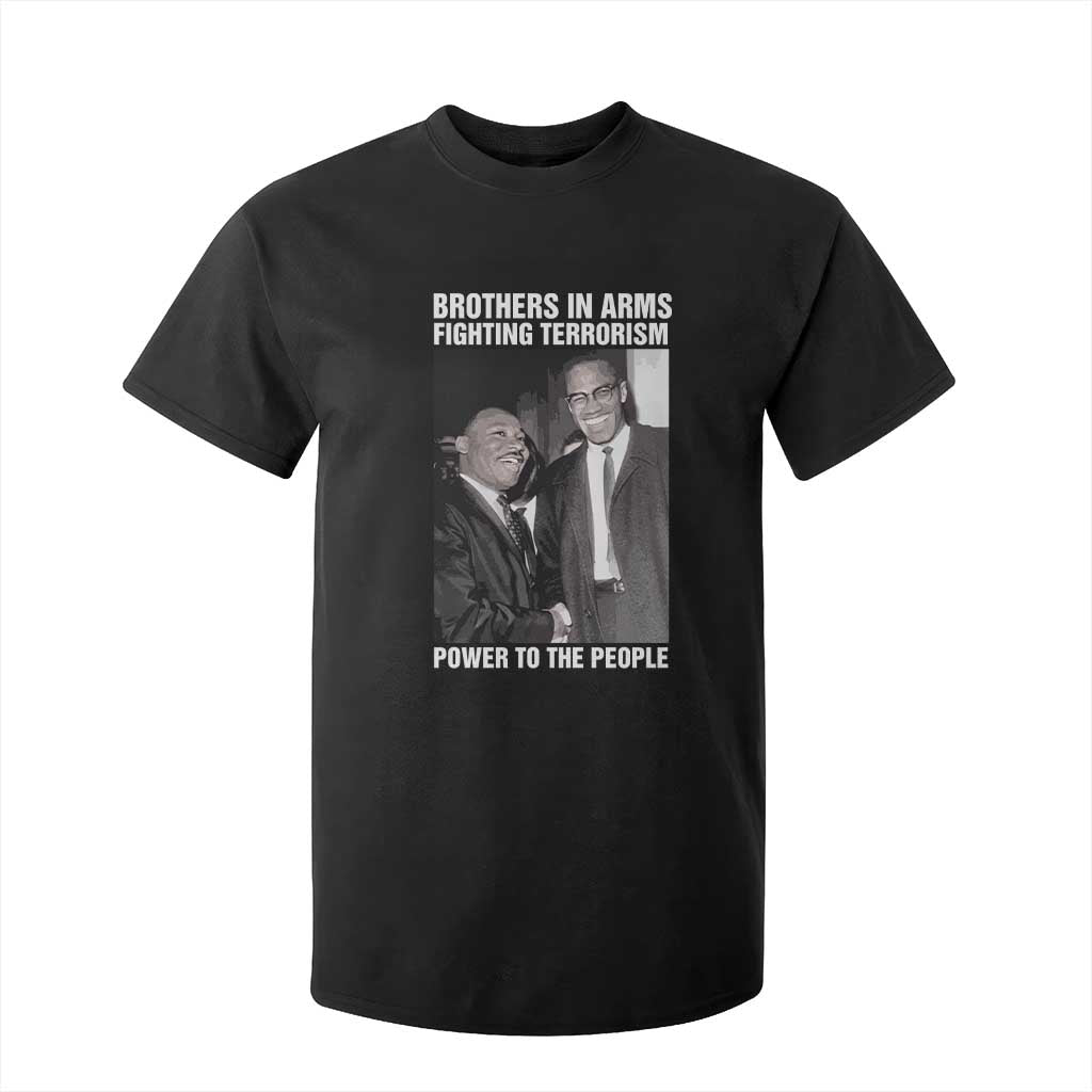 Martin Luther King And Malcolm X T Shirt For Kid Brothers In Arms Fighting Terrorism Power To The People TS11 Black Print Your Wear