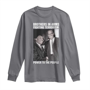 Martin Luther King And Malcolm X Long Sleeve Shirt Brothers In Arms Fighting Terrorism Power To The People TS11 Charcoal Print Your Wear